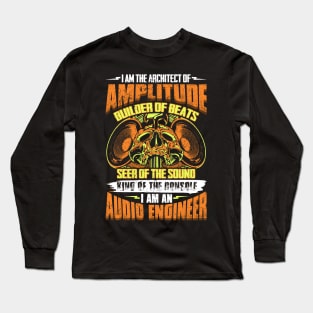 I am an Audio Engineer - DJ Long Sleeve T-Shirt